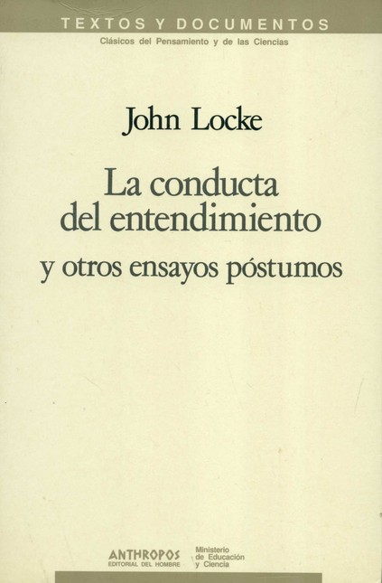 La conducta del entendimiento ...