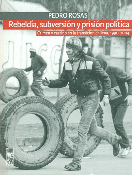 Rebeldía, subversión y prisión...