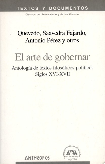 El arte de gobernar. Antología...