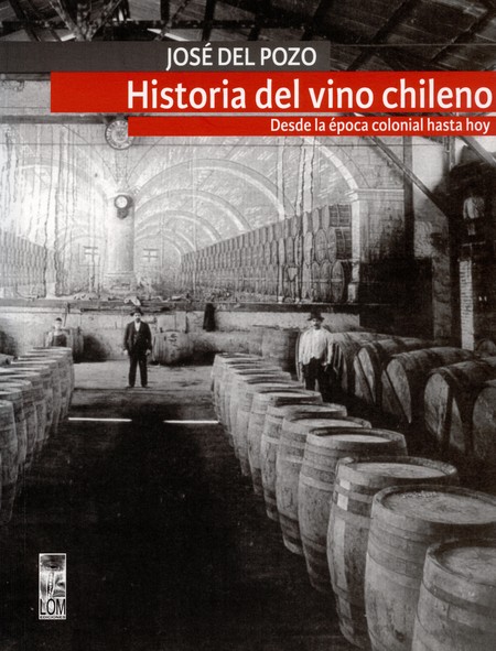 Historia del vino chileno. Des...