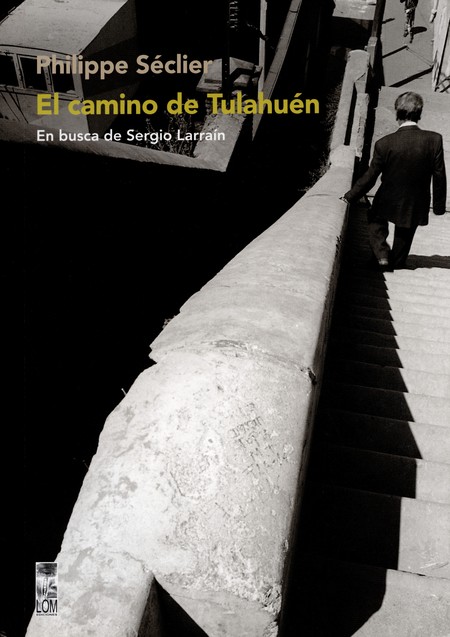 El camino de Tulahuén. En busc...