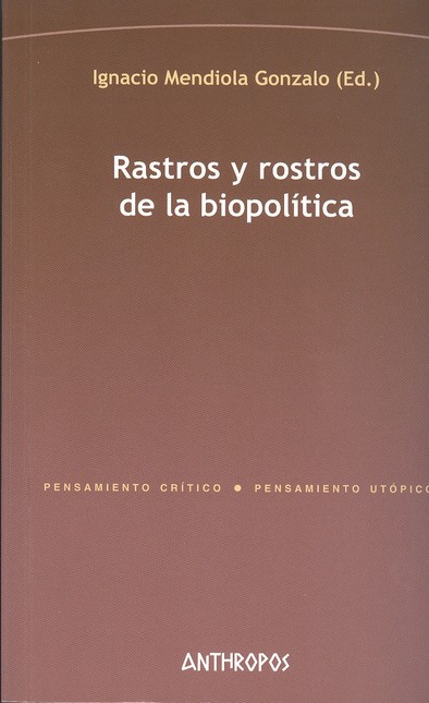 Rastros y rostros de la biopol...