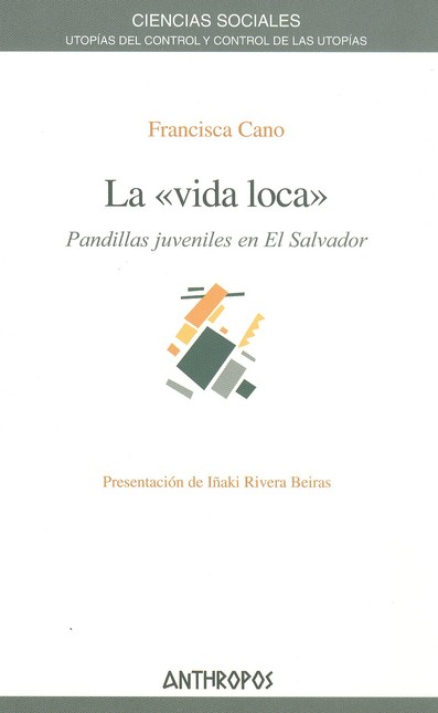 La vida loca. Pandillas juveni...