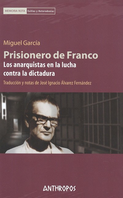 Prisionero de Franco. Los anar...