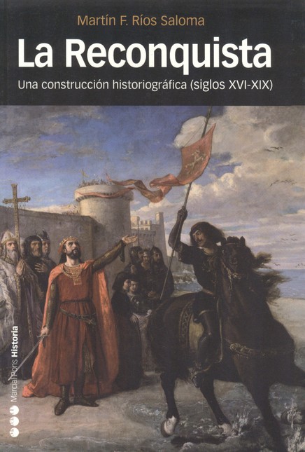Reconquista. Una construcción ...