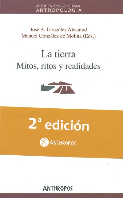 La tierra. Mitos, ritos y real...