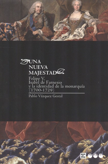 Una nueva majestad. Felipe V, ...
