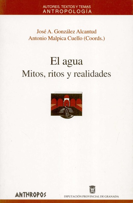 El agua. Mitos, ritos y realid...