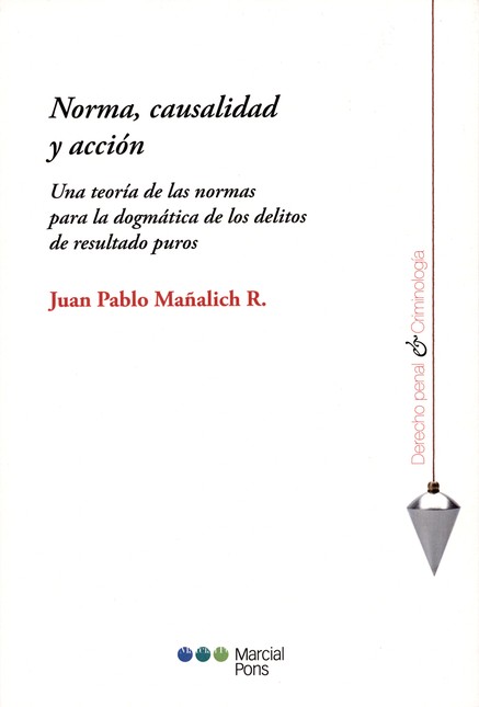 Norma, causalidad y acción. Un...