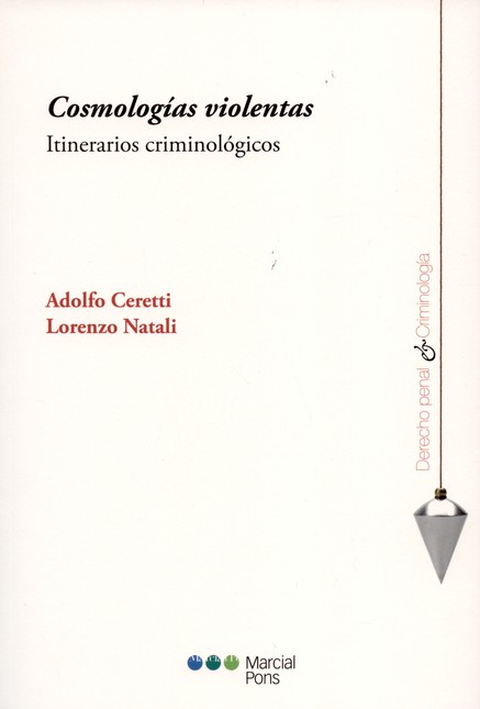 Cosmologías violentas. Itinera...