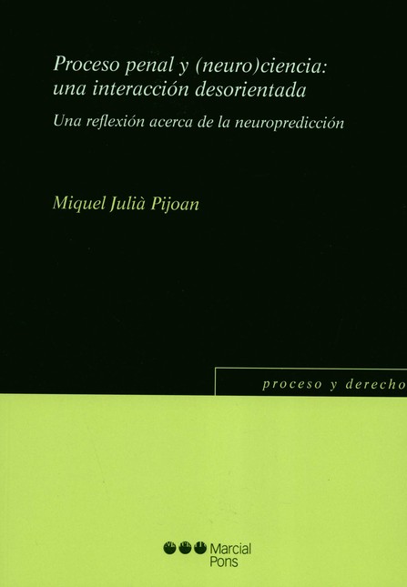 Proceso penal y (neuro)ciencia...