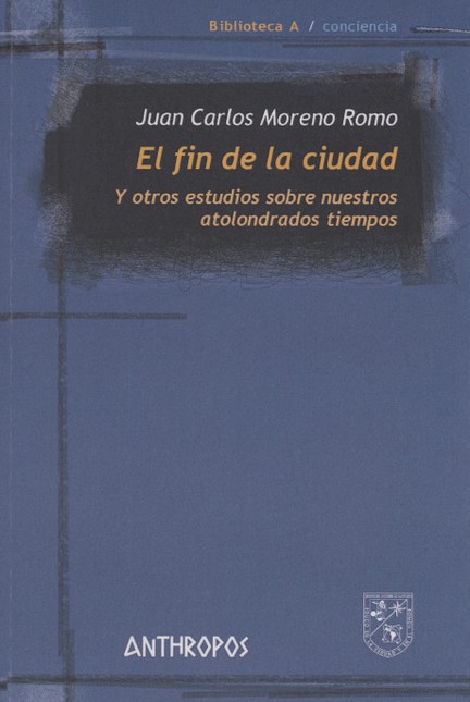 El fin de la ciudad. Y otros e...