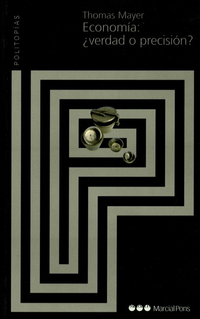 Economía: ¿verdad o precisión?