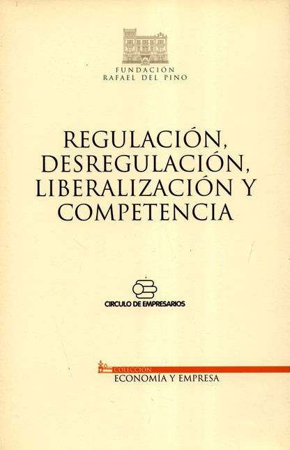Regulación, desregulación, lib...