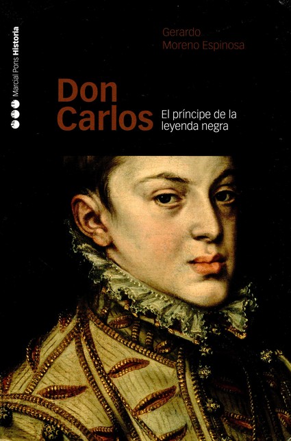 Don Carlos. El príncipe de la ...