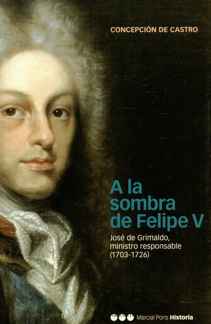 A la sombra de Felipe V. José ...
