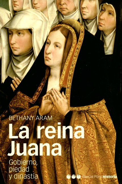 La reina Juana. Gobierno, pied...