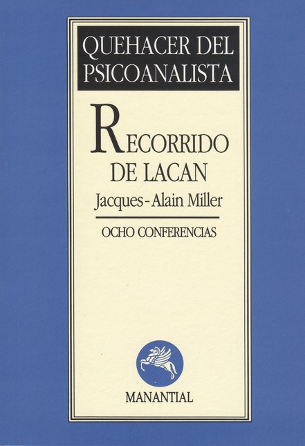 Recorrido de Lacan. Ocho confe...