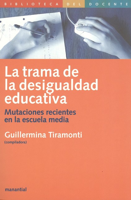 La trama de la desigualdad edu...