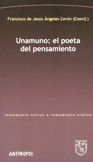 Unamuno: el poeta del pensamie...