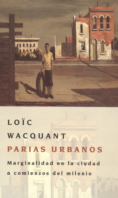 Parias urbanos. Marginalidad e...