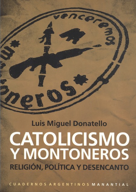 Catolicismo y montoneros. Reli...