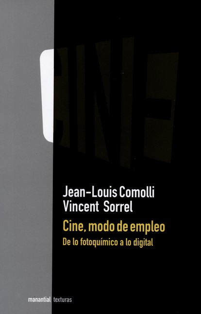 Cine, modo de empleo. De lo fo...
