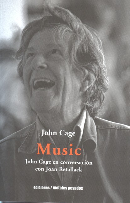 Music. John Cage en conversaci...