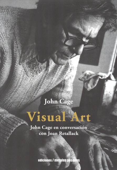 Visual art. John Cage en conve...