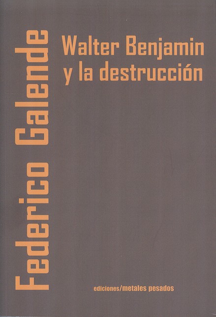 Walter Benjamin y la destrucci...