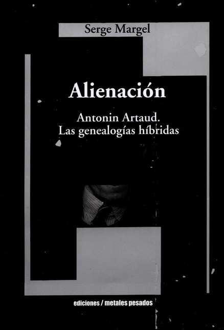 Alienación. Antonin Artaud. La...
