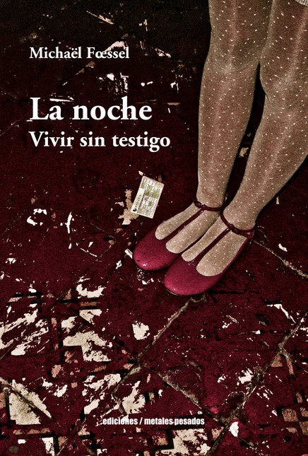 La noche. Vivir sin testigo
