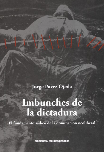 Imbunches de la dictadura. El ...