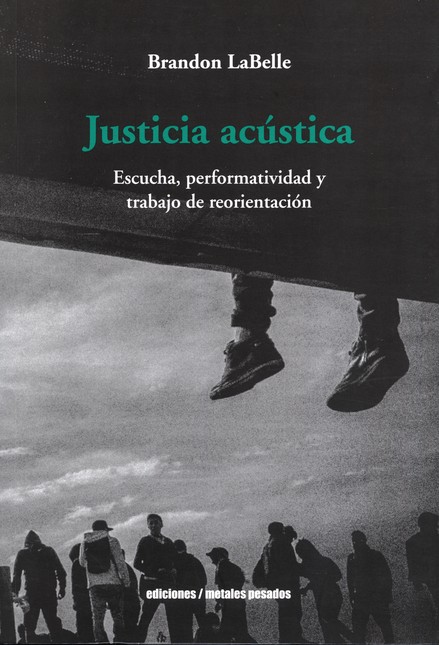 Justicia acústica. Escucha, pe...