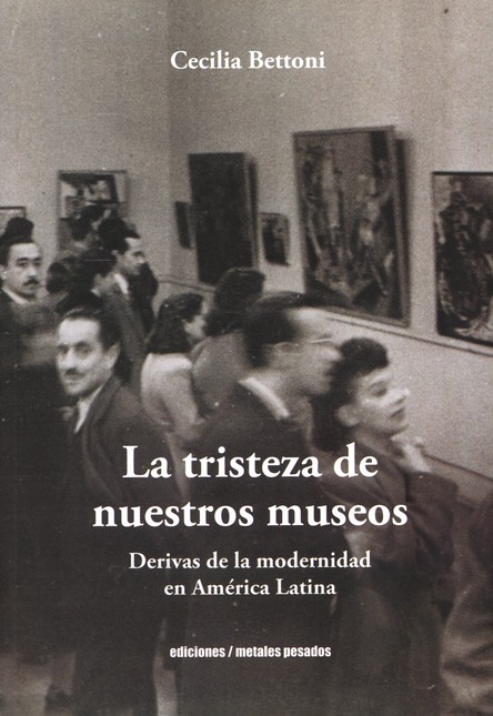 La tristeza de nuestros museos...