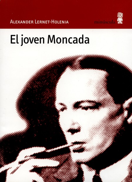 El joven Moncada