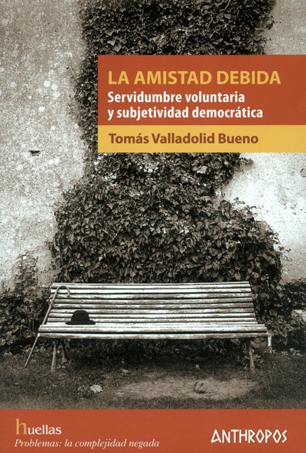 La amistad debida. Servidumbre...