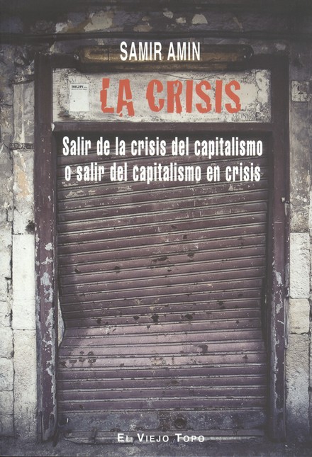 La crisis. Salir de la crisis ...