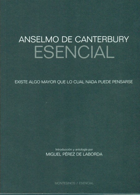 Anselmo de Cantebury esencial....