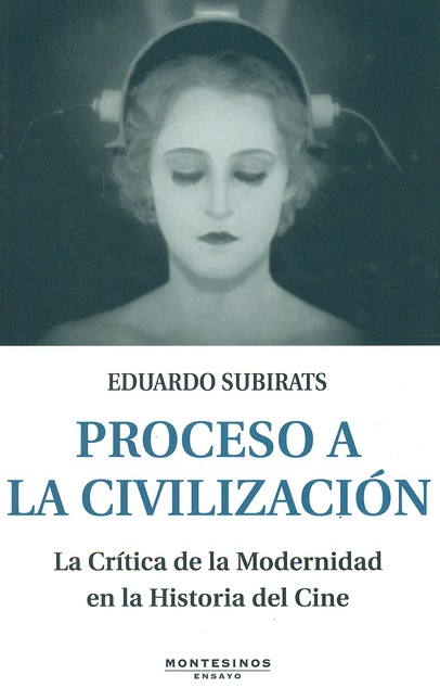 Proceso a la civilización. La ...