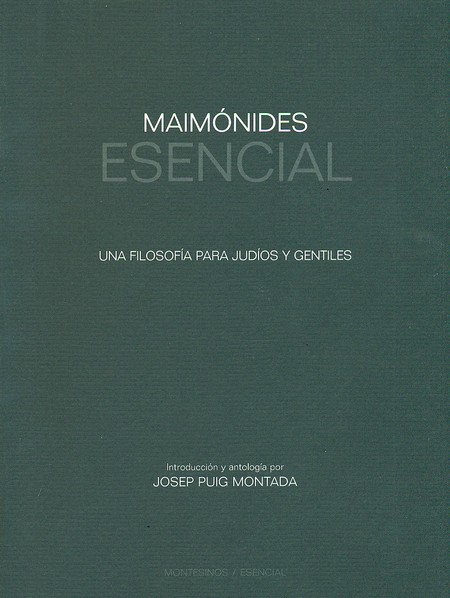 Maimónides esencial. Una filos...