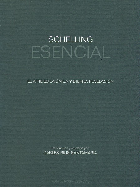 Schelling esencial. El arte es...