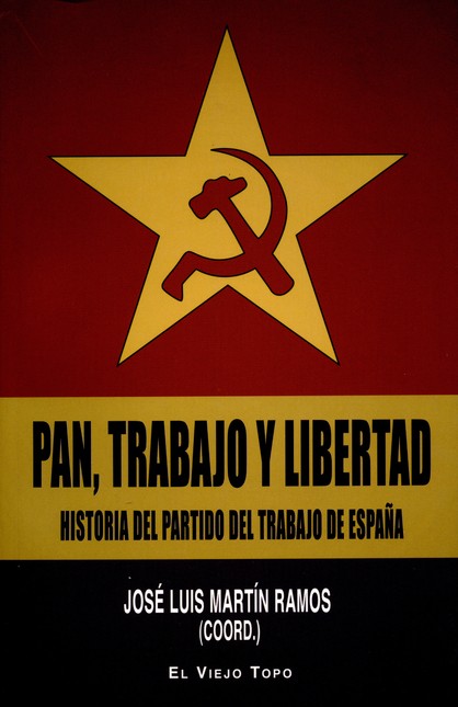 Pan, trabajo y libertad. Histo...