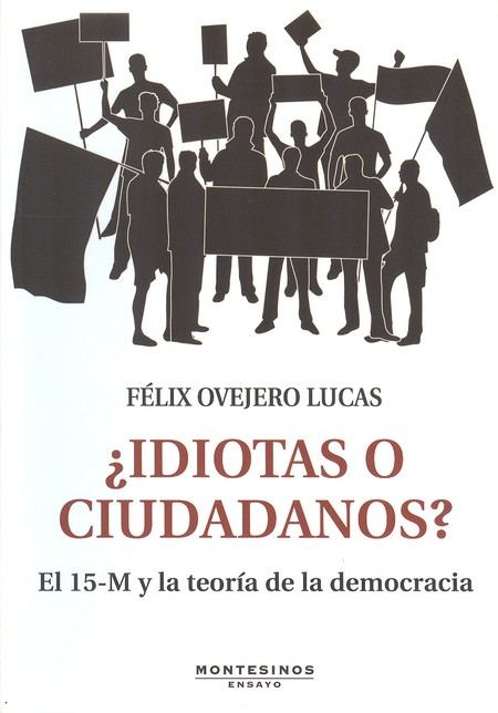 Idiotas o ciudadanos? El 15-M ...