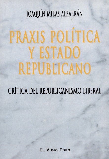 Praxis política y Estado repub...