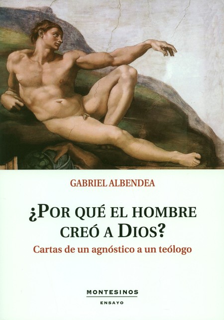 Por qué el hombre creó a Dios?...