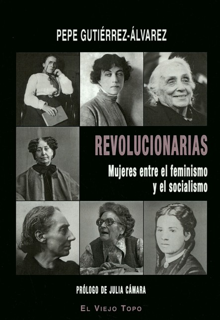 Revolucionarias. Mujeres entre...