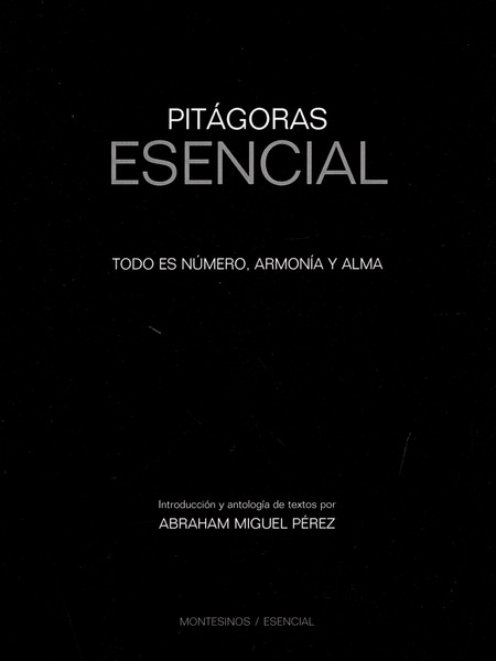 Pitágoras esencial. Todo es nú...