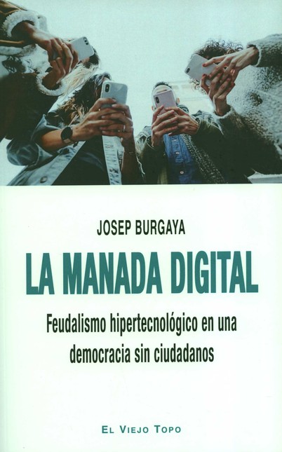 Manada digital. Feudalismo hip...