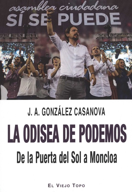 La odisea de podemos. De la Pu...